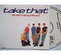 Take That - Why Can't I Wake Up with You [UK Import]