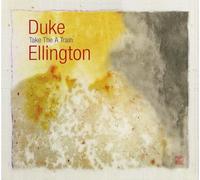 Ellington Duke – Take the a Train