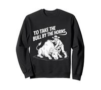 Take The Bull by The Horns Fun for Kids and Teachers Idioms Sweatshirt