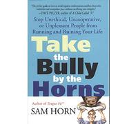 TAKE THE BULLY BY THE HORNS