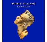 Take The Crown - Robbie Williams CD ISLAND