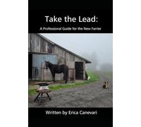 Take the Lead: A Professional Guide for the New Farrier