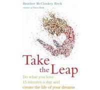 Take the Leap by Heather McCloskey Heather McCloskey Beck Beck Heather Mccloskey Beck (Auteur)
