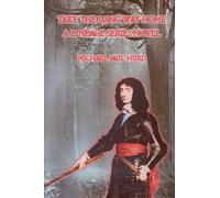 Take the Long Way Home: A Lineage Series Novel