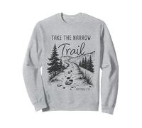Take The Narrow Trail - Matthew 7:14 Christian Faith Camping Sweatshirt