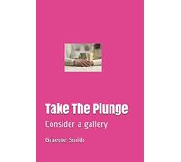 Take The Plunge: Consider A Gallery