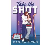 Take The Shot: Illustrated Edition