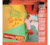 Take the Weather With You [2 LP] by Jimmy Buffett [VINYL] NEUF