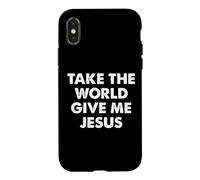 Take The World Give Me Jesus Coque pour iPhone X/XS