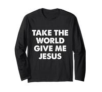 Take The World Give Me Jesus Manche Longue