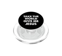 Take The World Give Me Jesus PopSockets PopGrip pour MagSafe