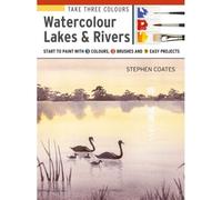 Take Three Colours: Watercolour Lakes & Rivers
