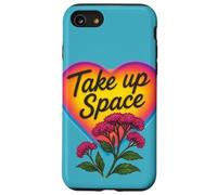 Take Up Space Bold Feminist Empowerment Citation Coque pour iPhone SE (2020) / 7/8