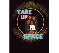 Take up Space Journal