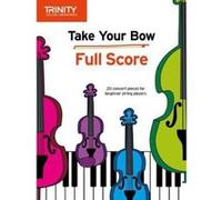 Take Your Bow Full Score (Trinity College London Press) - [Version Originale] Inconnu (Auteur)