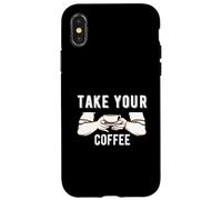 Take Your Coffee Cafeine Baristas Funny Coffee Lover Coque pour iPhone X/XS