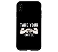 Take Your Coffee Cafeine Baristas Funny Coffee Lover Coque pour iPhone XS Max