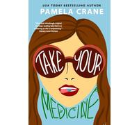 Take Your Medicine: A Humorous Women's Fiction Novel