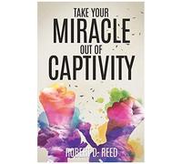 Take Your Miracle Out Of Captivity