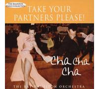 Take Your Partners Please - Cha Cha Cha: the Ballroom Dance Collection (CD)