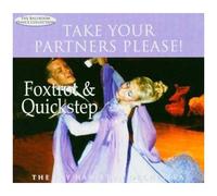 Take Your Partners Please ! Foxtrot & Quickstep