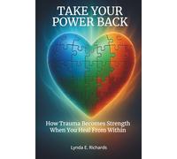 Take Your Power Back: How Trauma Becomes Strength When You Heal From Within