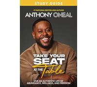 Take Your Seat at the Table Study Guide: Live an Authentic Life of Abundance, Wellness, and Freedom