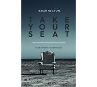 Take Your Seat Your Moment. Your Mission. - Isaiah Negron - Insight Learning Labs - ebook (ePub) - Livre