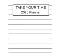Take Your Time: 2026 Planner