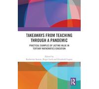 Takeaways from Teaching Through a Pandemic: Practical Examples of Lasting Value in Tertiary Mathematics Education