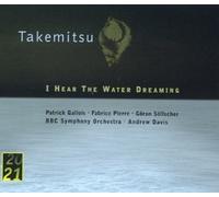 Takemitsu: I Hear the Water Dreaming (2000-04-10)