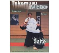 Takemusu Aikido - Tome 4
