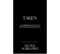 Taken: A Forbidden Bounty Hunter MFM Romance Hawke's Bounty, #1 - Quinn Marlowe - Spitfire Press - ebook (ePub) - Livre