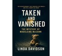 Taken and Vanished: The Mystery of Madeleine McCann