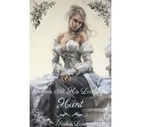 Taken At His Lordship's Hunt