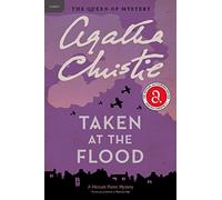 Taken at the Flood: A Hercule Poirot Mystery: The Official Authorized Edition