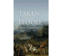 Taken at the Flood by Robin Writer and translator Waterfield Hardcover Book Robin Writer and translator Waterfield (Auteur)