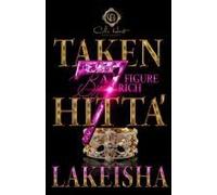 Taken By A Seven Figure Rich Hitta: An African American Romance