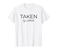 Taken by Solitude Introvert Citation Peaceful Alone T-Shirt