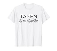 Taken by The Algorithm Humour drôle des médias Sociaux T-Shirt