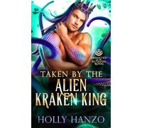 Taken by the Alien Kraken King: Abducted by the Ruthless Royal: Planet Sanos