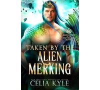 Taken by the Alien Merking: Abducted by the Ruthless Royal: Planet Sanos