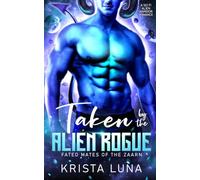Taken by the Alien Rogue: A Sci Fi Alien Warrior Romance