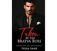 Taken by the Bratva Boss: A DARK MAFIA ARRANGED MARRIAGE ROMANCE