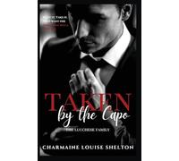 Taken by the Capo: A Dark Mafia Revenge Romance