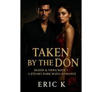 Taken by the Don: Blood & Vows Book 1: A Steamy Dark Mafia Romance