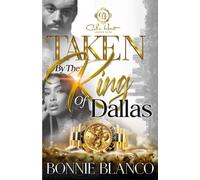 Taken By The King Of Dallas: An African American Romance
