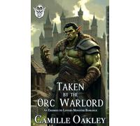 Taken by the Orc Warlord: An Enemies to Lovers Monster Romance