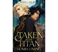 Taken by the Titan: Homecoming: MM fantasy Romance