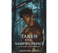 Taken by the Vampire Prince: A Paranormal Werewolf and Vampire Shifter Romance